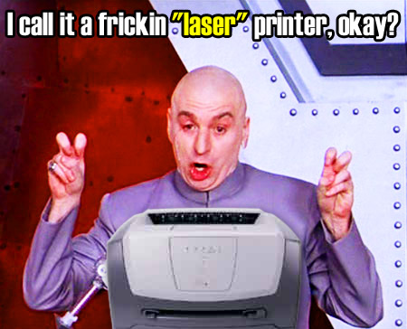 Dr. Evil laser printer